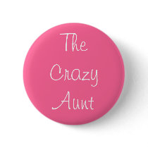 "The Crazy Aunt" Pin