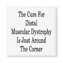 The Cure For Distal Muscular Dystrophy Is Just Aro Fridge Magnets