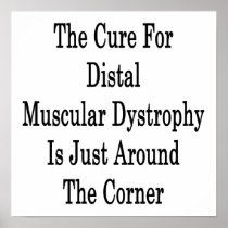 The Cure For Distal Muscular Dystrophy Is Just Aro Print
