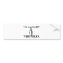 The Damselfly Whisperer bumper stickers