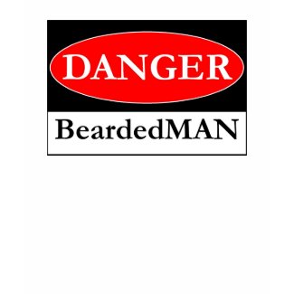 The Danger BeardedMAN sign shirt