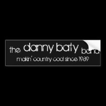 the, danny baty, band, makin' country cool sinc... bumper stickers