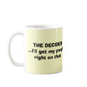 THE DECIDER mugs by jasonandmel THE DECIDER mugs