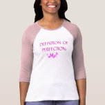 THE DEFiNiTiON OF PERFECTiON 2 Tshirts