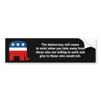 The democracy will cease to exist bumper stickers