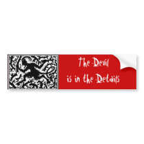 The Devil is in the Details bumper stickers by DDGrafix The Devil is in the Details bumper stickers