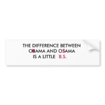 THE DIFFERENCE BETWEEN , OBAMA AND OSAMA, IS A ... bumper stickers by RGVBIZ THE DIFFERENCE BETWEEN , OBAMA AND OSAMA, IS A ... bumper stickers