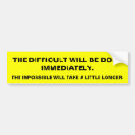 THE DIFFICULT BUMPER STICKER