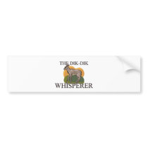 The Dik-Dik Whisperer Bumper Stickers