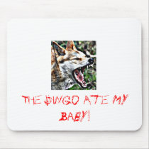 The Dingo Ate My Baby Mouse Pad