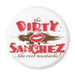 The Dirty Sanchez Magnet