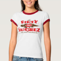 The Dirty Sanchez t-shirts by visualnewbie The Dirty Sanchez t-shirts