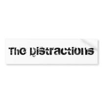 The Distractions bumper stickers by thedistractions The Distractions bumper stickers