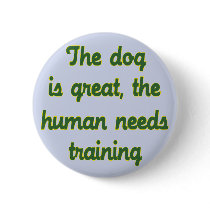 The Dog Is Great buttons by dogplay The Dog Is Great buttons