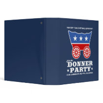 The Donner Party - hungry for something different? 3 Ring Binders
