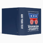The Donner Party - hungry for something different? Binder