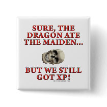 The Dragon Ate the Maiden buttons