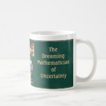 The Dreaming Mathematician of Uncertainty Mugs