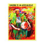 THE DRUMMER MAN 2, DANCING TO AN AFRICAN BEAT POSTCARDS