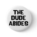 The Dude Abides buttons by LabelMeHappy The Dude Abides buttons