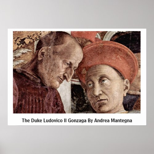 The Duke Ludovico Ii Gonzaga By Andrea Mantegna Poster