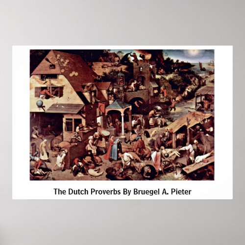 The Dutch Proverbs By Bruegel A. Pieter Poster