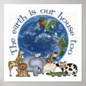 The Earth Is Our House Too Ecology Poster print