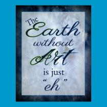 The Earth Needs Art posters