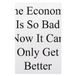 The Economy Is So Bad Now It Can Only Get Better Stationery Design
