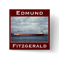 The Edmund Fitzgerald on the St. Clair River Pinback Buttons