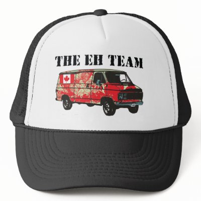 The Eh Team - Play On Canadian Slang Hat from Zazzle. The Eh Team - Play On Canadian Slang Hat from Zazzle.