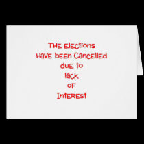The elections have been cancelled cards