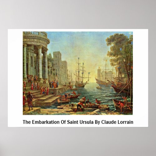 The Embarkation Of Saint Ursula By Claude Lorrain Print