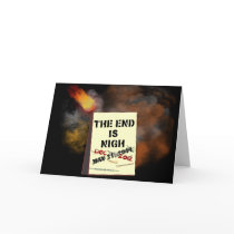 The End is Nigh Greeting Card
