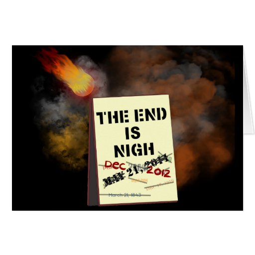 The End is Nigh Greeting Card