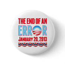 The End of An Error January 20, 2013 Obama Pinback Button