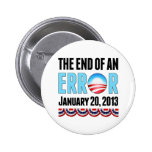 The End of An Error January 20, 2013 Obama Pinback Buttons