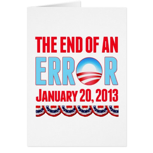 The End of An Error January 20, 2013 Obama Greeting Cards