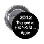 The end of the world... again Button
