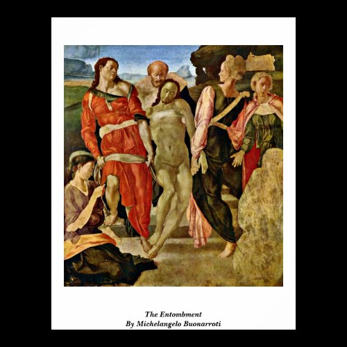 The Entombment By Michelangelo Buonarroti Print