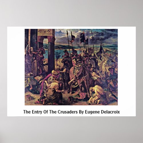 The Entry Of The Crusaders By Eugene Delacroix Posters