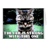 The Fail Is Strong With This One cards