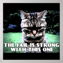 The Fail Is Strong With This One Poster