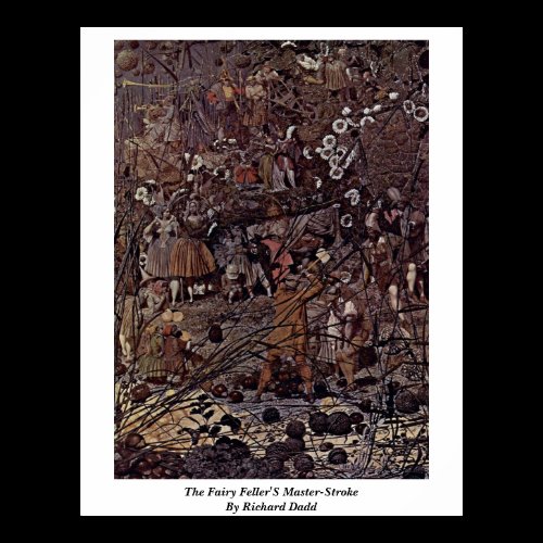 The Fairy Feller'S Master-Stroke By Richard Dadd Poster