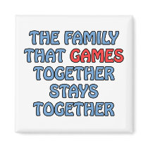 The Family That Games Together magnets