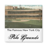 The Famous Polo Grounds Baseball Park, New York magnets