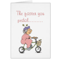 The faster you pedal......... cards by PinkBeret The faster you pedal......... cards