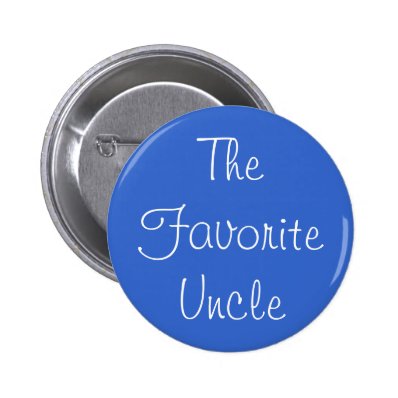 'The Favorite Uncle' Pin