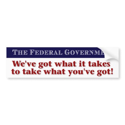 The Federal Government Bumper Sticker by Libertymaniacs