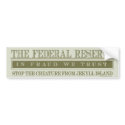 The Federal Reserve Bumper Sticker bumper stickers by Libertymaniacs The Federal Reserve Bumper Sticker bumper stickers